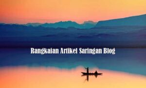 Rangkaian Artikel Saringan Blog