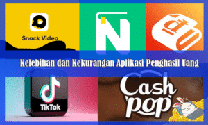 Kelebihan dan Kekurangan Aplikasi Penghasil Uang