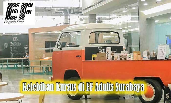 kelebihan kursus di ef adults surabaya